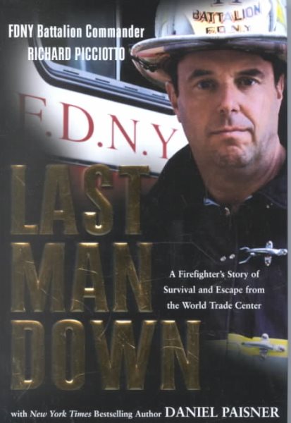 Last Man Down: A New York City Fire Chief and the Collapse of the World Trade Ce