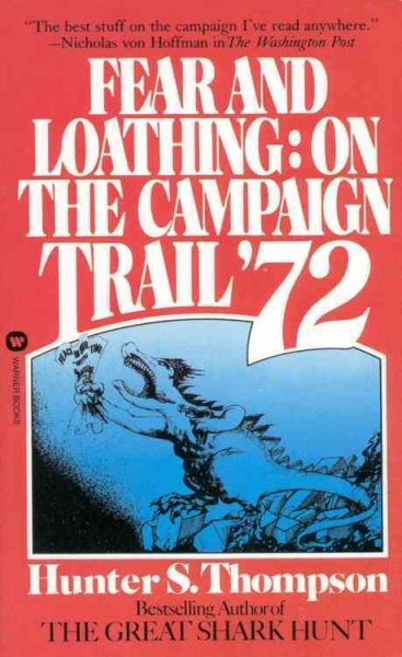 Fear and Loathing: On the Campaign Trail 72