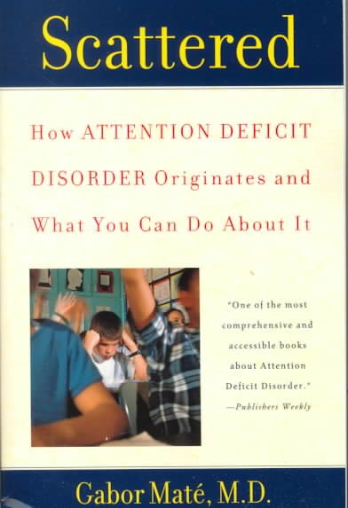 Scattered: How Attention Deficit Disorder Originates and What YouCan Do about It【金石堂、博客來熱銷】
