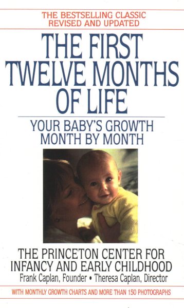 First Twelve Months of Life: Your Baby\