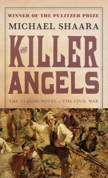 The Killer Angels: The Classic Novel of the Civil War (Civil War Trilogy)