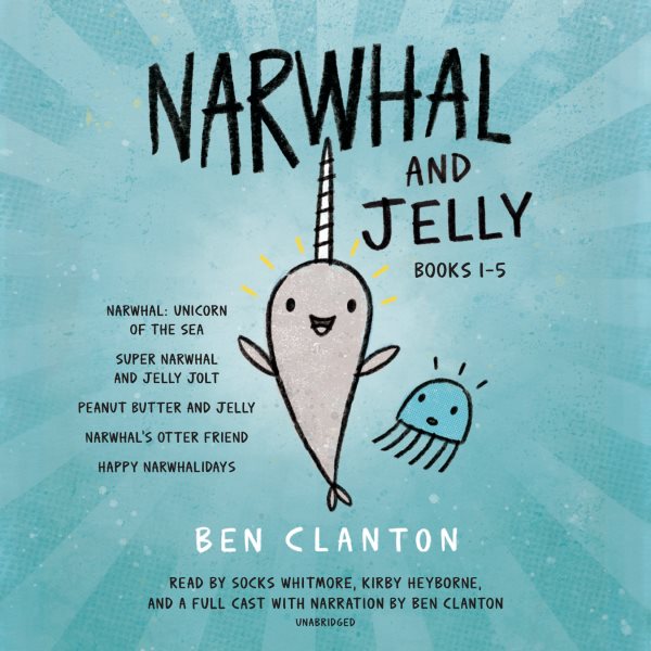 Narwhal and Jelly Books 1-5Narwhal: Unicorn of the Sea; Super Narwhal and Jelly Jolt; And