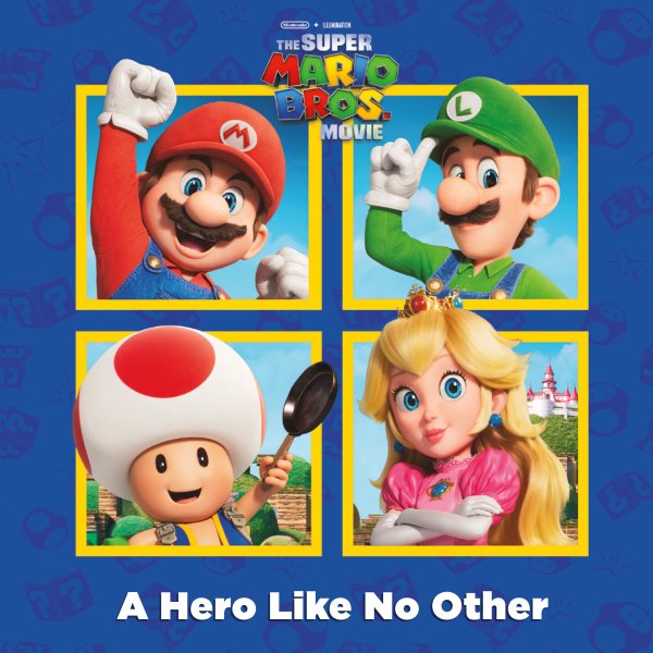 A Hero Like No Other (Nintendo(r) and Illumination Present the Super Mario Bros. Movie)【金石堂、博客來熱銷】