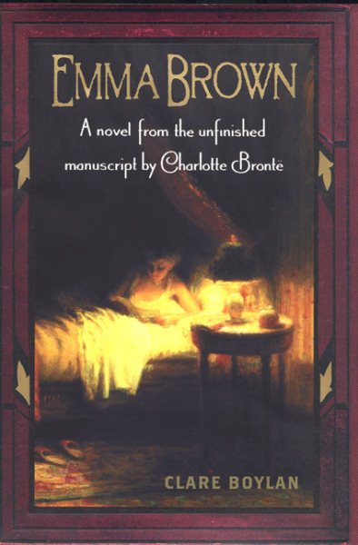 Emma Brown: A Novel from the Unfinished Manuscript by Charlotte Bronte