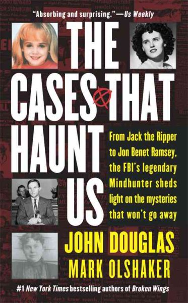 The Cases That Haunt Us: From Jack the Ripper to Jonbenet Ramsey, the FBI\