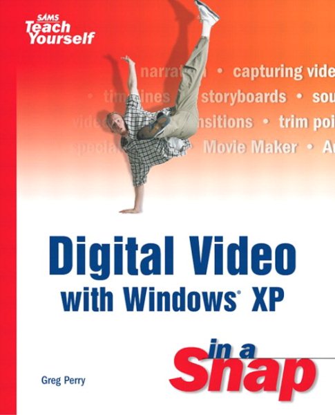 Digital Video with Windows XP: in a Snap