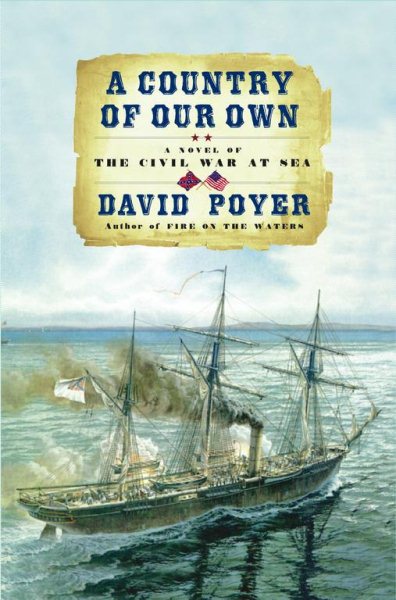 A Country of Our Own: A Novel of the Civil War at Sea