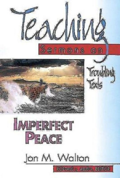 Imperfect Peace: Teaching Sermons on Troubling Texts