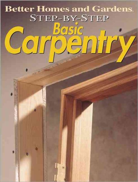Step-by-Step Basic Carpentry