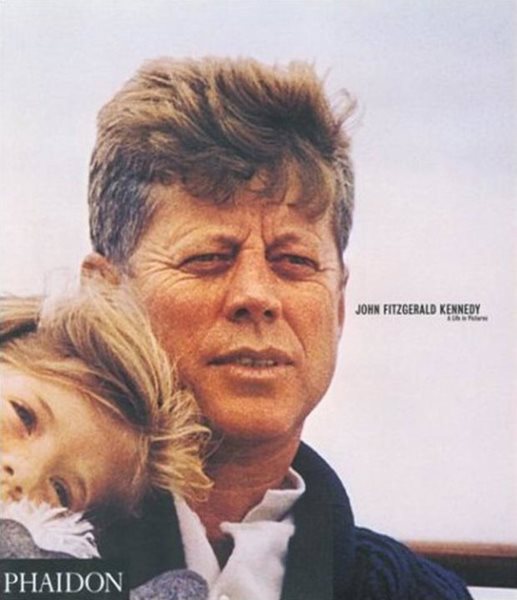 John Fitzgerald Kennedy: A Life in Pictures【金石堂、博客來熱銷】