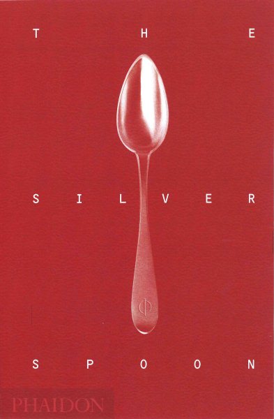 The Silver Spoon (Revised- Updated) (2ND ed.)