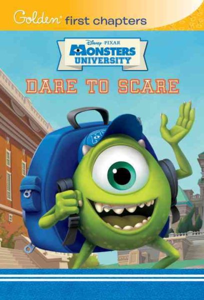 Dare to Scare (Disney/Pixar Monsters University) (Golden First Chapters)【金石堂、博客來熱銷】
