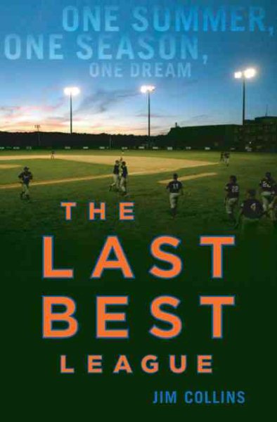 The Last Best League: Baseball, Cape Cod, and Dreaming the Dream