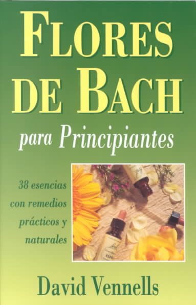 Flores de Bach: para Principiantes