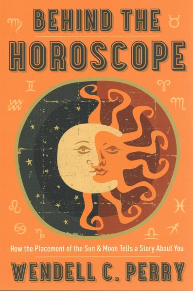 Behind the HoroscopeHow the Placement of the Sun & Moon Tells a Story about You