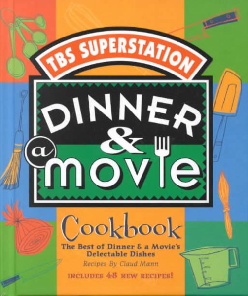 Dinner and a Movie Cookbook