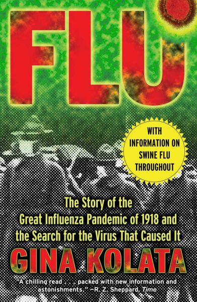 Flu: The Story of the Great Influenza Pandemic of 1918 and the Search for the Vi