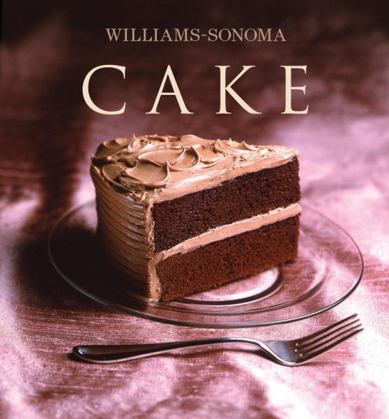 Cake (Williams Sonoma Collection Series)