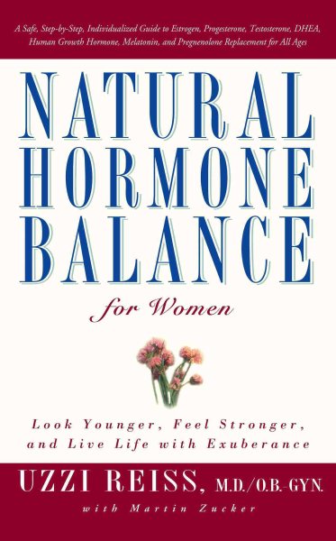 Natural Hormone Balance for Women: Look Younger, Feel Stronger and Live Life wit
