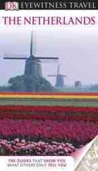 Eyewitness Travel The Netherlands