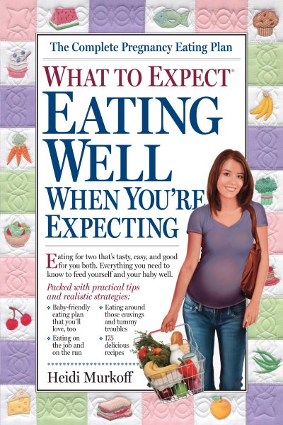 What to Expect Eating Well When You\