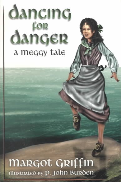 Dancing for Danger: A Meggy Tale (Meggy Tales Series)