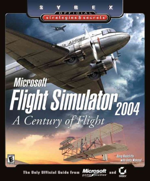 Microsoft Flight Simulator 2004: A Century of Flight: Official Strategies & Secr