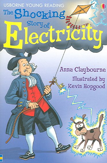 The Shocking Story of Electricity