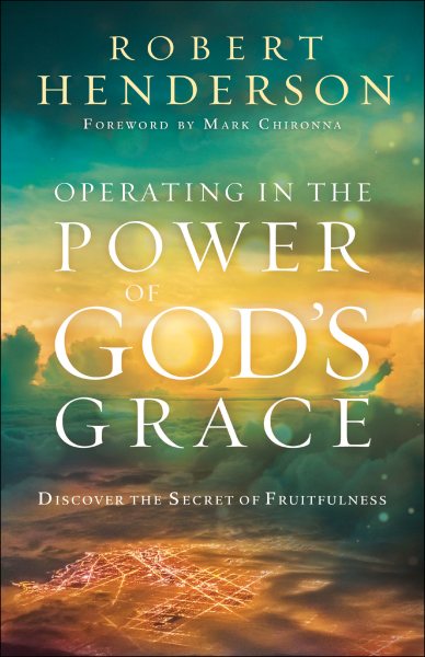 Operating in the Power of God`s Grace