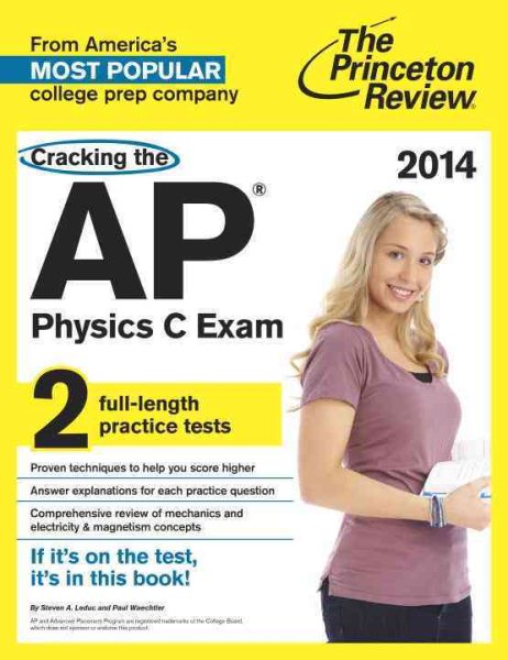 Princeton Review Cracking the AP Physics C Exam, 2014