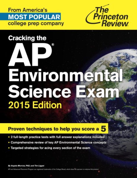 Princeton Review Cracking the AP Environmental Science Exam, 2015 Edition