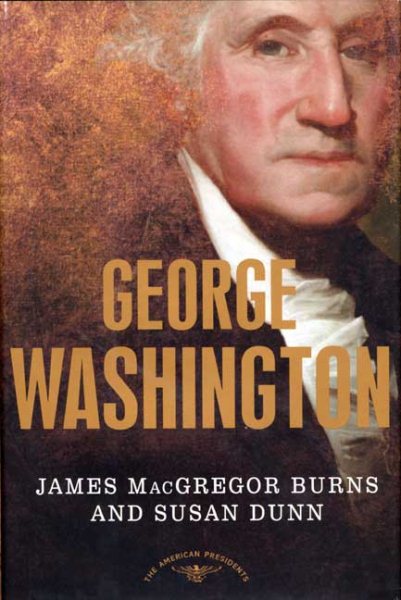 George Washington (The American Presidents Series)