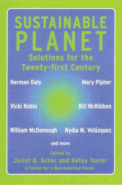 Sustainable Planet: Solutions for the 21st Century