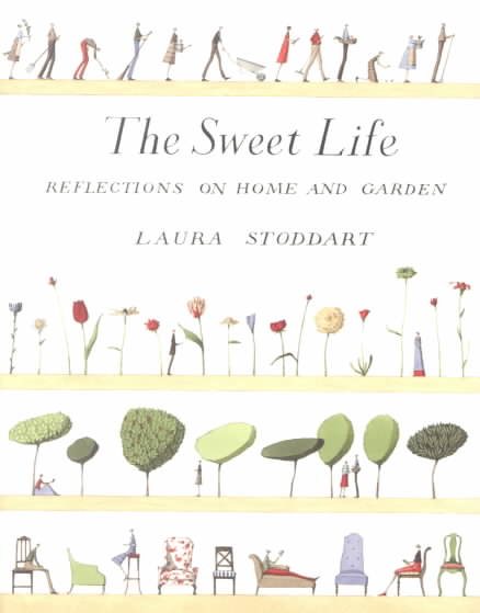 Sweet Life: Reflections on Home and Garden