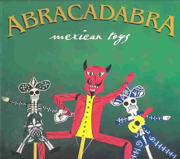 Abracadabra: Mexican Toys