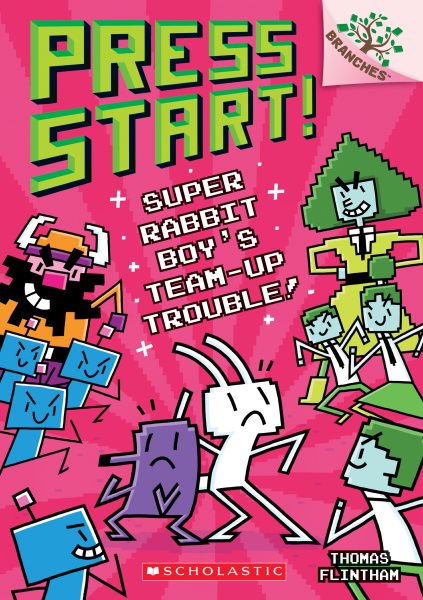 Super Rabbit Boy`s Team-Up Trouble!: A Branches Book (Press Start! #10)- Volume 10