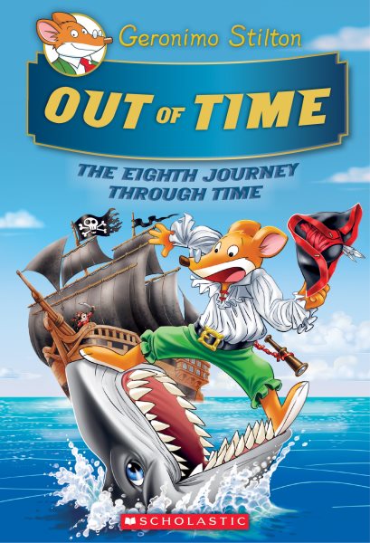 Out of Time (Geronimo Stilton Journey Through Time #8)- Volume 8【金石堂、博客來熱銷】
