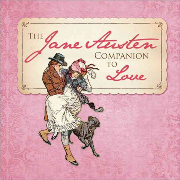 The Jane Austen Companion to Love