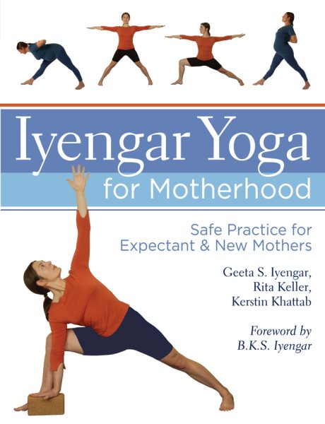 Iyengar Yoga for Motherhood: Safe Practice for Expectant & New Mothers【金石堂、博客來熱銷】