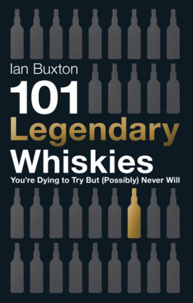 101 Legendary Whiskies You\