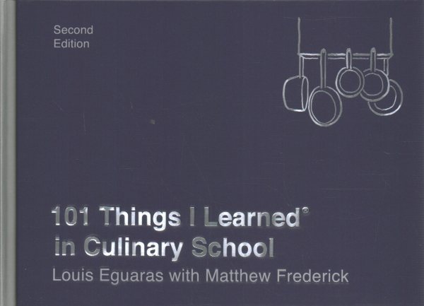 101 Things I Learned(r) in Culinary School (Second Edition)【金石堂、博客來熱銷】