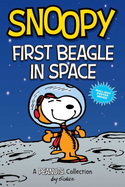 Snoopy: First Beagle in Space (Peanuts Amp Series Book 14)- Volume 14