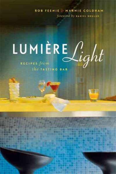 Lumiere Light: Recipes From the Tasting Bar