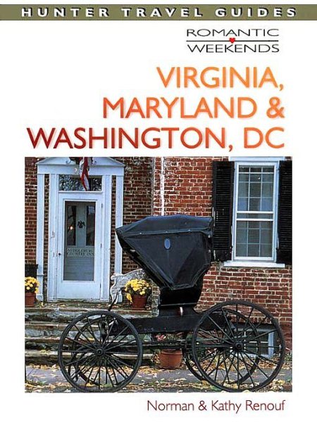 Romantic Weekends in Virginia, Washington, D.C. and Maryland