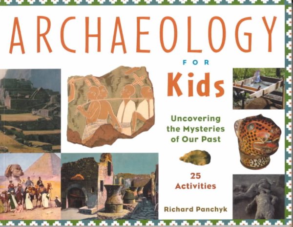 Archaeology for Kids: Uncovering the Mysteries of Our past,25 Activities【金石堂、博客來熱銷】