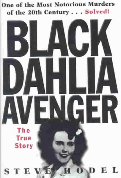 Black Dahlia Avenger: The True Story