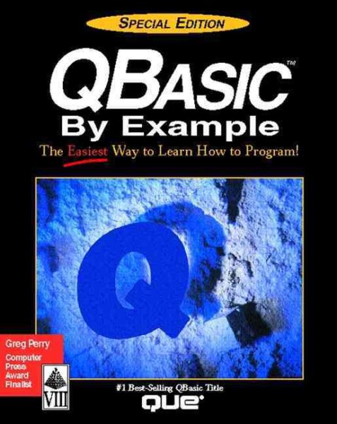 QBASIC by Example: The Easiest Way to Learn How to Program!-Special Edition