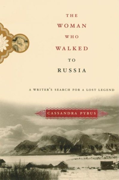 The Woman Who Walked to Russia: A Writer\