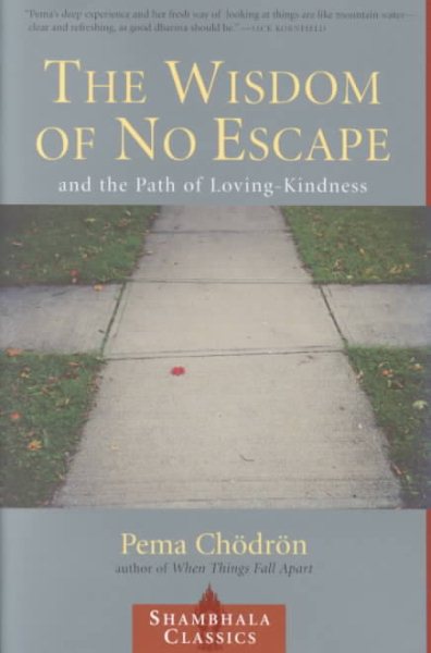 Wisdom of No Escape: And the Path of Loving Kindness 不逃避的智慧