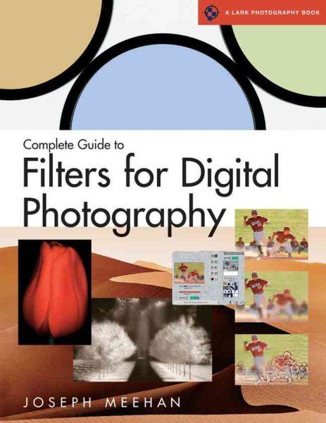 Complete Guide to Filters for Digital Photography